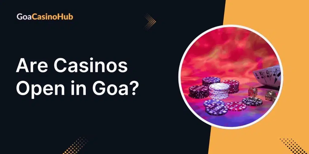 Are Casinos Open in Goa