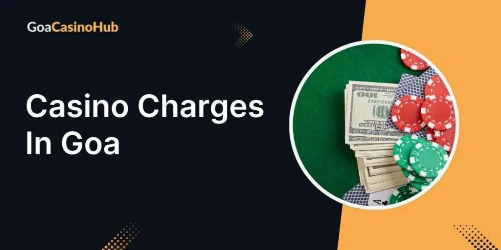Casino Charges In Goa