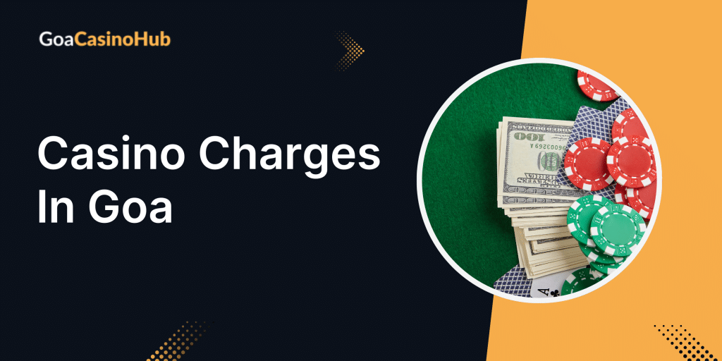Casino Charges In Goa