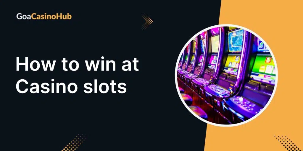 How to win at Casino slots